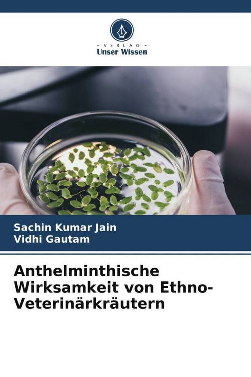 Produktbild: Anthelminthische Wirksamkeit von Ethno-Veterin&auml;rkr&auml;utern