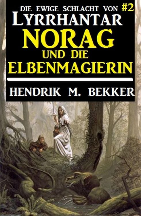 Produktbild: Norag und die Elbenmagierin: Die Ewige Schlacht von Lyrrhantar #2