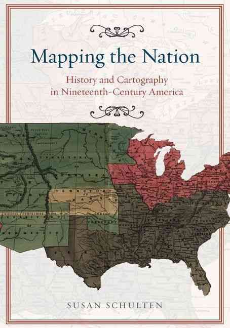 Produktbild: Schulten, S: Mapping the Nation - History and Cartography in