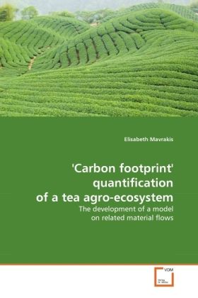 Produktbild: Mavrakis, E: Carbon footprint' quantification of a tea agro