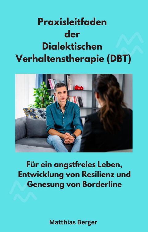Produktbild: Praxisleitfaden der Dialektischen Verhaltenstherapie (DBT)