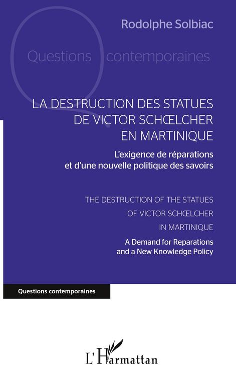 Produktbild: La destruction des statues de Victor Schoelcher en Martinique