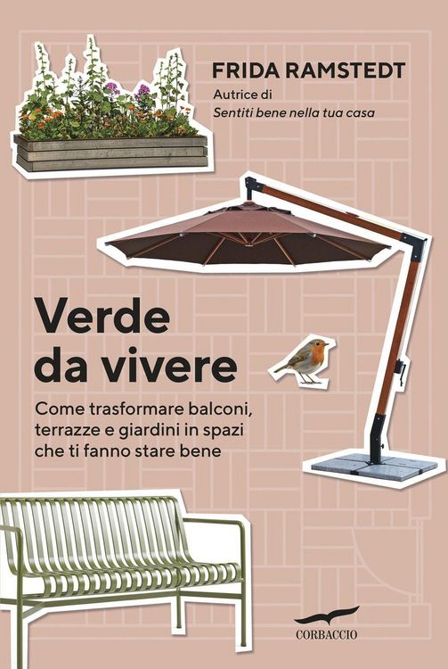 Produktbild: Verde da vivere. Come trasformare balconi, terrazze e giardini in spazi che ti fanno stare bene
