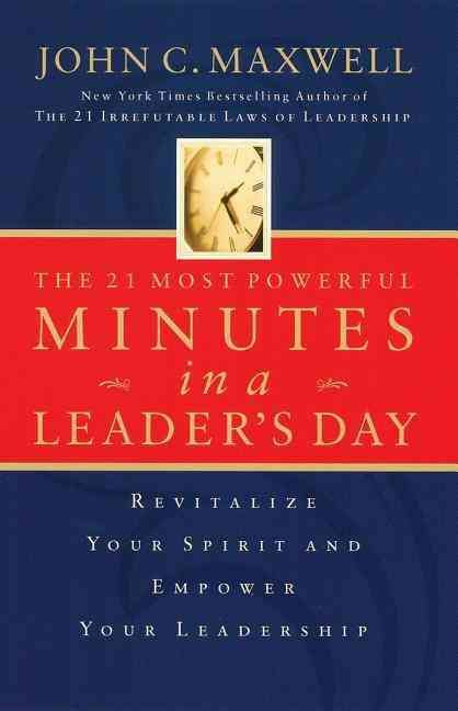 Produktbild: The 21 Most Powerful Minutes in a Leader's Day: Revitalize Your Spirit and Empower Your Leadership