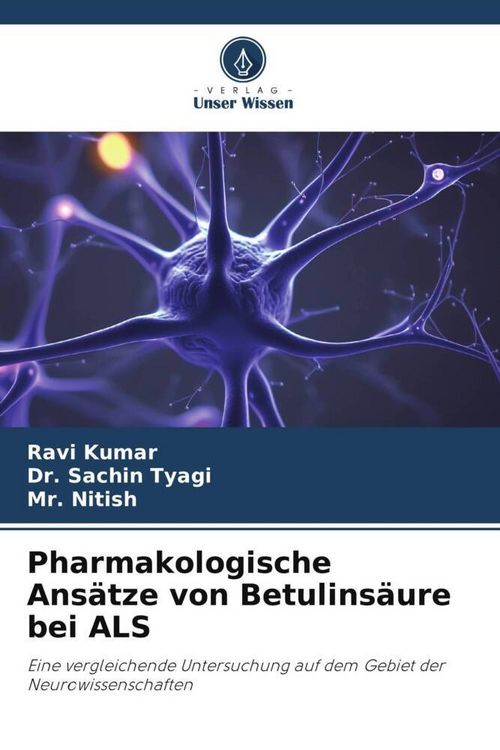 Produktbild: Pharmakologische Ans&auml;tze von Betulins&auml;ure bei ALS