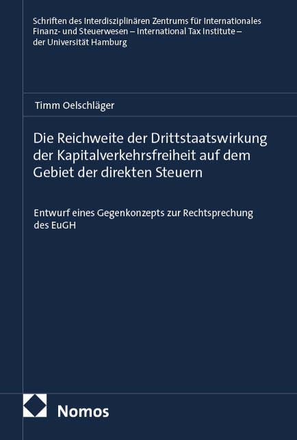 Produktbild: Die Reichweite der Drittstaatswirkung der Kapitalverkehrsfreiheit auf dem Gebiet der direkten Steuern
