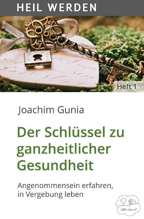 Produktbild: HEIL WERDEN / Der Schl&uuml;ssel zu ganzheitlicher Gesundheit
