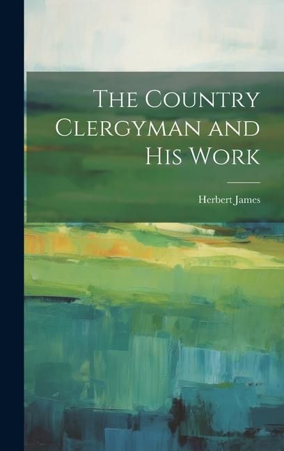 Produktbild: The Country Clergyman and his Work