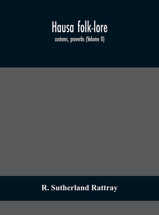 Produktbild: Hausa Folk-Lore, Customs, Proverbs (Volume Ii)