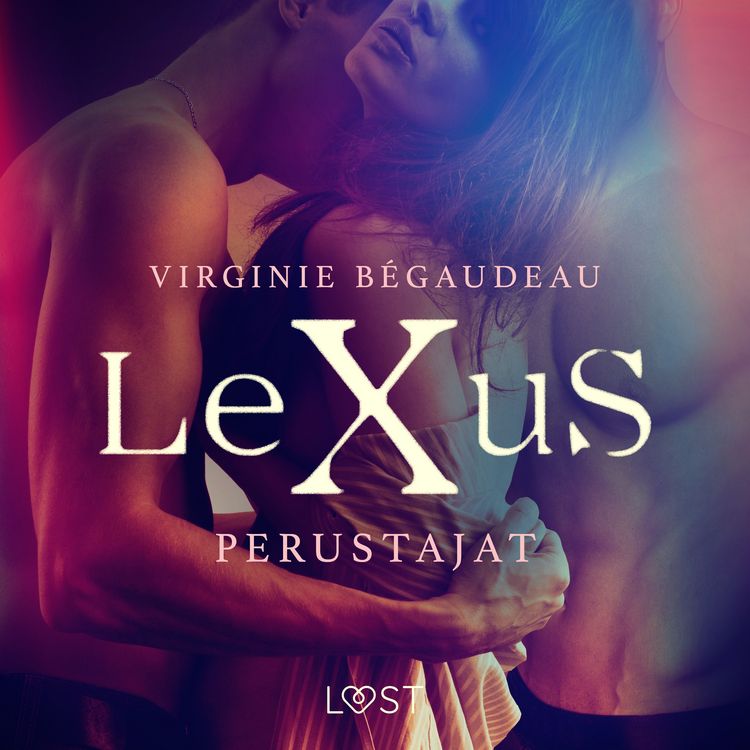 Produktbild: LeXuS: Perustajat &ndash; Eroottinen dystopia