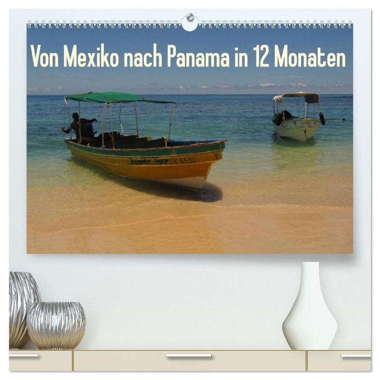 Produktbild: Von Mexiko nach Panama in 12 Monaten (hochwertiger Premium Wandkalender 2026 DIN A2 quer), Kunstdruck in Hochglanz