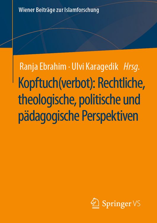 Produktbild: Kopftuch(verbot): Rechtliche, theologische, politische und p&auml;dagogische Perspektiven