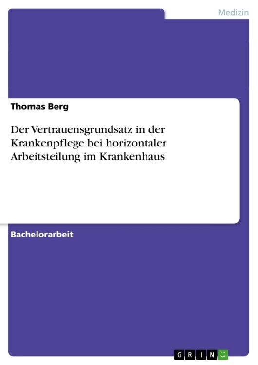 Produktbild: Der Vertrauensgrundsatz in der Krankenpflege bei horizontaler Arbeitsteilung im Krankenhaus