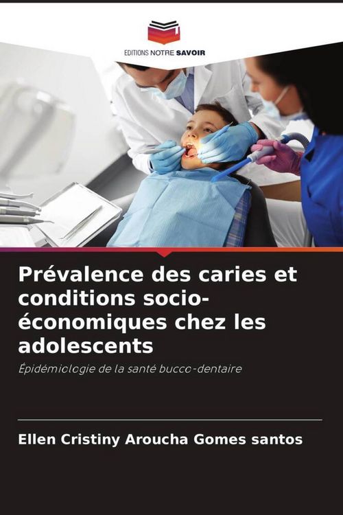 Produktbild: Pr&eacute;valence des caries et conditions socio-&eacute;conomiques chez les adolescents