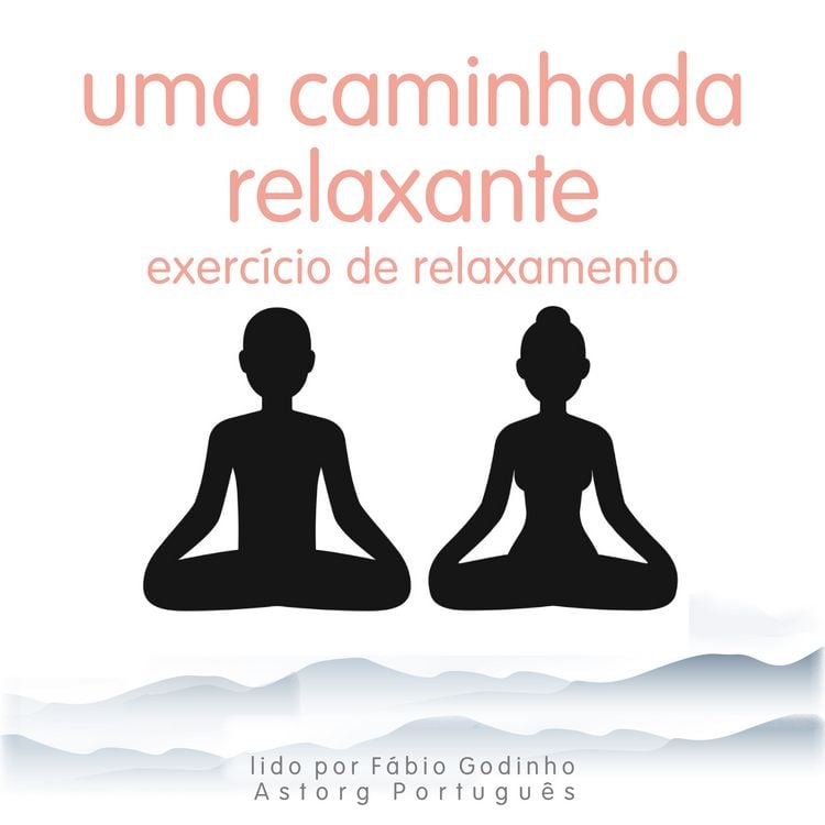 Produktbild: Uma caminhada relaxante: exerc&iacute;cio de relaxamento
