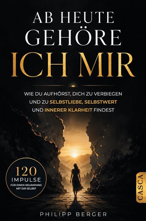 Produktbild: Ab heute geh&ouml;re ich mir: Wie du aufh&ouml;rst, dich zu verbiegen und zu Selbstliebe, Selbstwert und innerer Klarheit findest