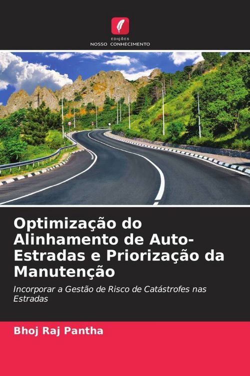 Produktbild: Optimiza&ccedil;&atilde;o do Alinhamento de Auto-Estradas e Prioriza&ccedil;&atilde;o da Manuten&ccedil;&atilde;o