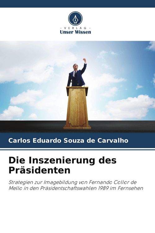Produktbild: Die Inszenierung des Pr&auml;sidenten