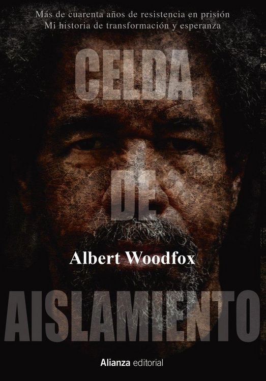 Produktbild: Celda de aislamiento : m&aacute;s de cuarenta a&ntilde;os de resistencia en prisi&oacute;n : mi historia de transformaci&oacute;n y esperanza