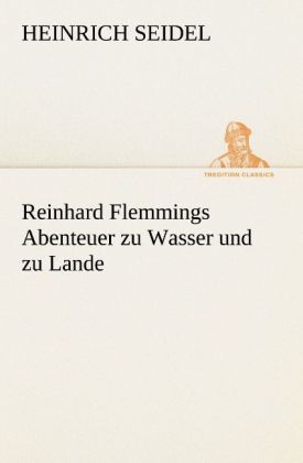 Produktbild: Reinhard Flemmings Abenteuer zu Wasser und zu Lande