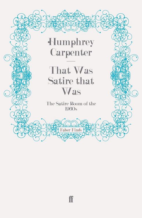 Produktbild: Carpenter, H: That Was Satire that Was