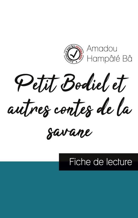 Produktbild: Petit Bodiel et autres contes de la savane de Amadou Hamp&acirc;t&eacute; B&acirc; (fiche de lecture et analyse compl&egrave;te de l'oeuvre)