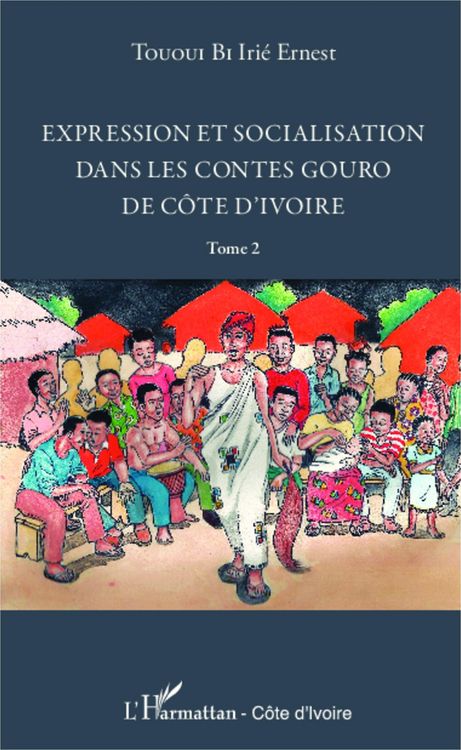 Produktbild: Expression et socialisation dans les contes gouro de C&ocirc;te d'Ivoire Tome 2