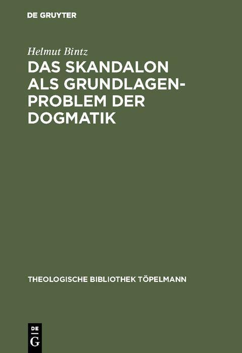 Produktbild: Das Skandalon als Grundlagenproblem der Dogmatik