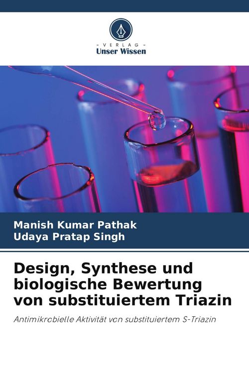 Produktbild: Design, Synthese und biologische Bewertung von substituiertem Triazin