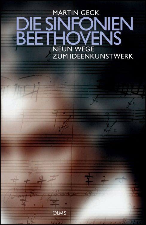 Produktbild: Die Sinfonien Beethovens - Neun Wege zum Ideenkunstwerk