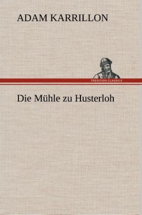 Produktbild: Die M&uuml;hle zu Husterloh