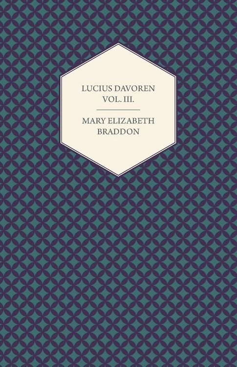 Produktbild: Lucius Davoren; Or, Publicans and Sinners Vol. III.