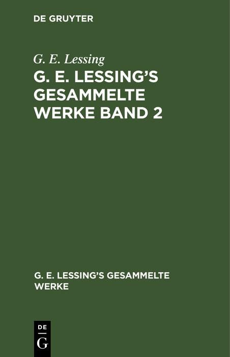 Produktbild: G. E. Lessing: G. E. Lessing's gesammelte Werke. Band 2