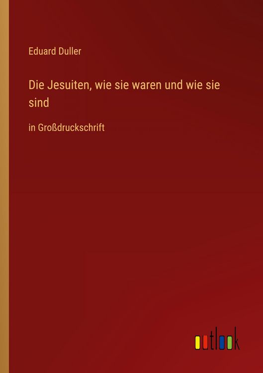 Produktbild: Die Jesuiten, wie sie waren und wie sie sind