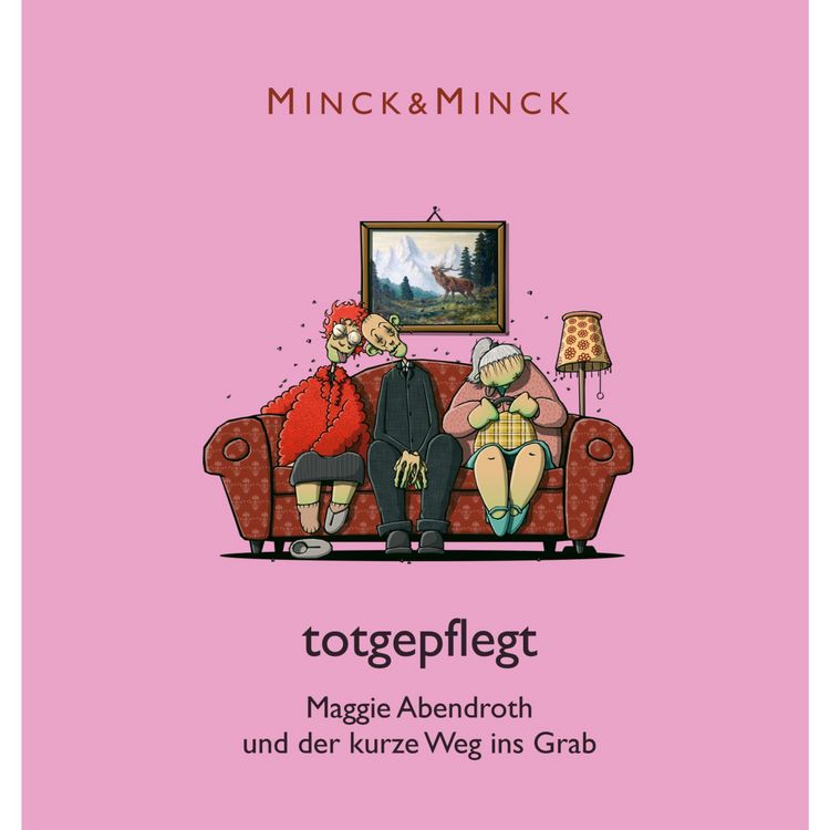 Produktbild: Totgepflegt - Maggie Abendroth und der kurze Weg ins Grab