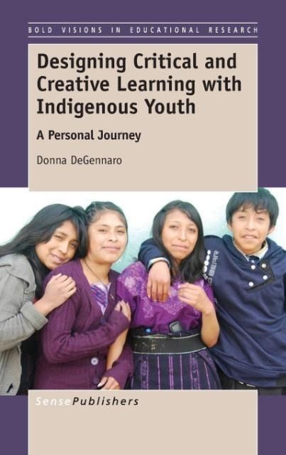Produktbild: Designing Critical and Creative Learning with Indigenous Youth