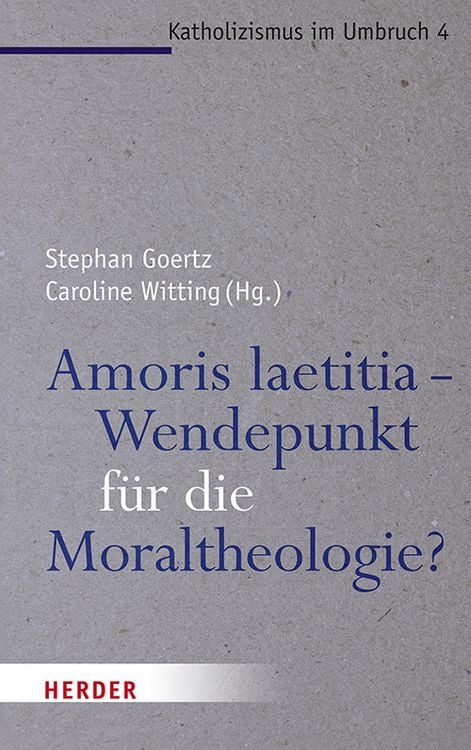 Produktbild: Amoris laetitia - Wendepunkt f&uuml;r die Moraltheologie?