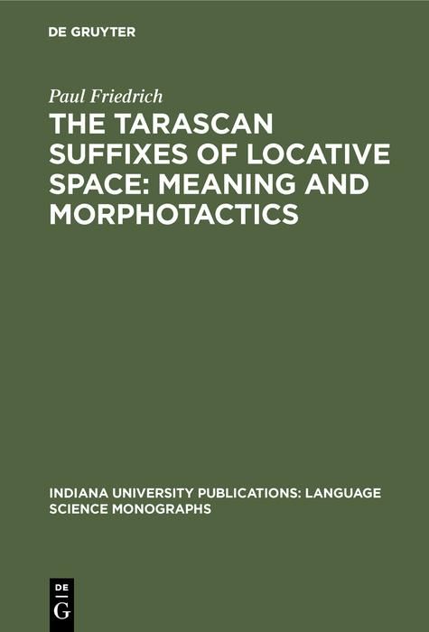 Produktbild: The Tarascan suffixes of locative space: Meaning and morphotactics