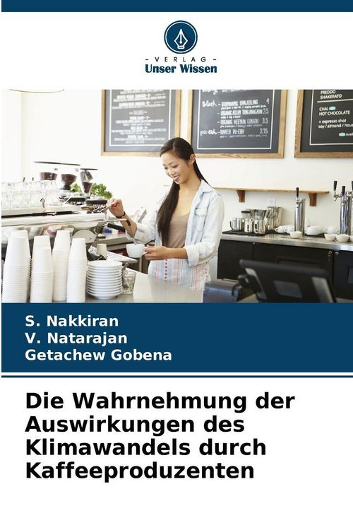 Produktbild: Die Wahrnehmung der Auswirkungen des Klimawandels durch Kaffeeproduzenten