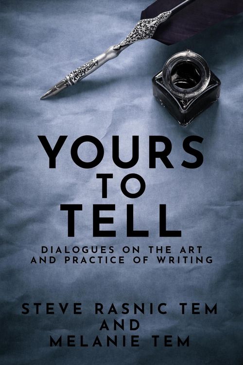 Produktbild: Yours to Tell: Dialogues on the Art and Practice of Writing