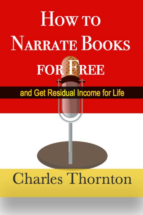 Produktbild: How to Narrate Books for Free and Get Residual Income for Life