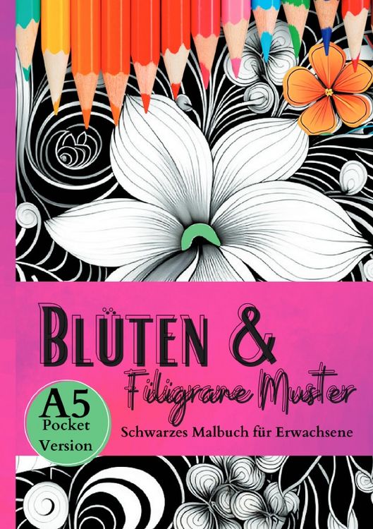 Produktbild: Black Midnight / Schwarzes Malbuch f&uuml;r Erwachsene &bdquo;Bl&uuml;ten &amp; Filigrane Muster&ldquo;