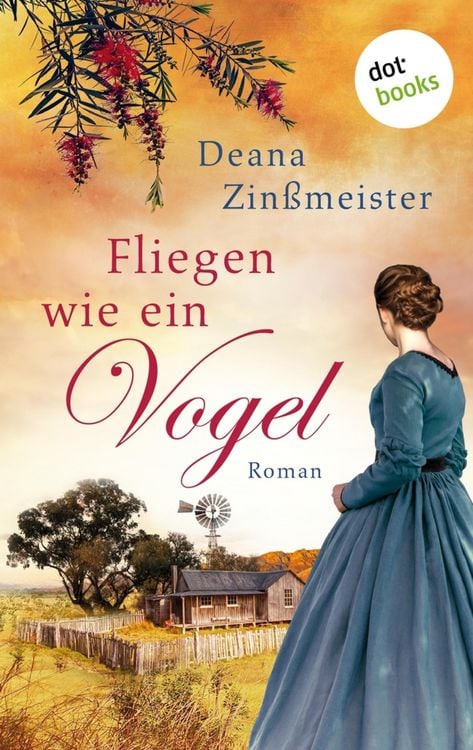 Produktbild: Fliegen wie ein Vogel: Die Australien-Saga - Band 1