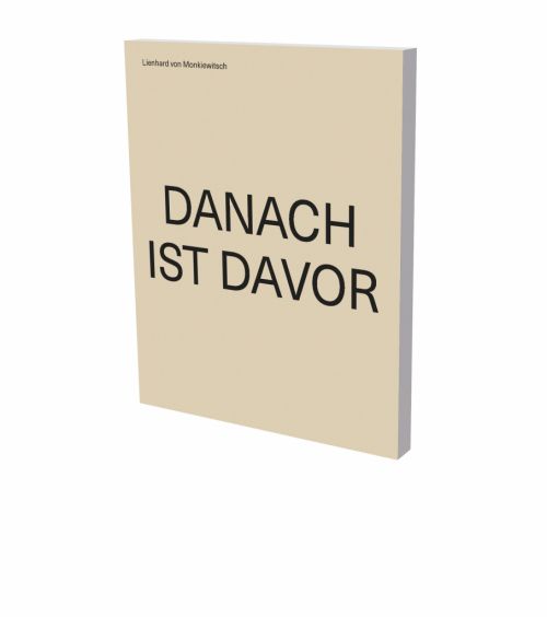 Produktbild: Lienhard von Monkiewitsch: DANACH IST DAVOR