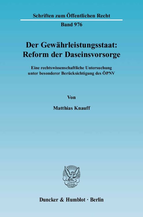Produktbild: Der Gew&auml;hrleistungsstaat: Reform der Daseinsvorsorge.