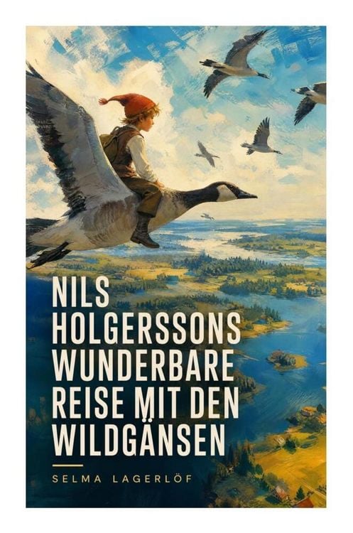 Produktbild: Nils Holgerssons wunderbare Reise mit den Wildg&auml;nsen