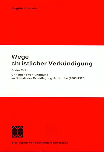 Produktbild: Wege christlicher Verk&uuml;ndigung. Eine pastoralgeschichtliche Untersuchung...