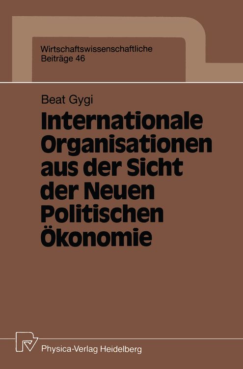 Produktbild: Internationale Organisationen aus der Sicht der Neuen Politischen &Ouml;konomie