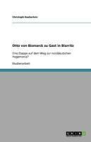 Produktbild: Otto von Bismarck zu Gast in Biarritz