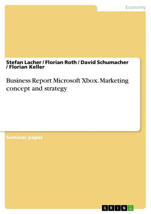 Produktbild: Business Report: Microsoft Xbox - Marketing concept and strategy
